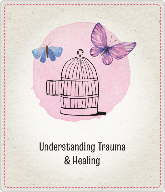 Understanding Trauma and Healing